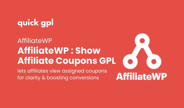 AffiliateWP Show Affiliate Coupons – 100% original GPL WordPress addon to display affiliate coupon codes - QuickGPL