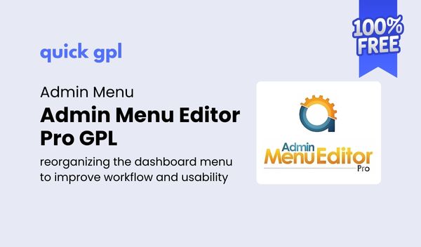 Customize WordPress dashboard menus with Admin Menu Editor Pro – Free Download 100% original GPL WordPress plugin from QuickGPL